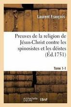 Preuves de la religion de Jesus-Christ contre l. FRANCOIS-L., FRANCOIS-L, Verzenden