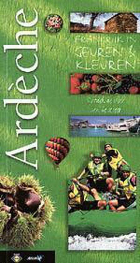 Ardeche / Frankrijk in geuren & kleuren 9789058370082, Boeken, Reisgidsen, Gelezen, Verzenden