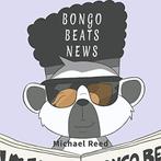 The Bongo Beats News, Michael Reed, Livres, Michael Reed, Verzenden
