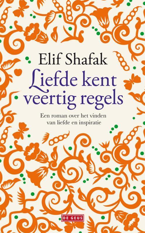 Liefde kent veertig regels 9789044517422 Elif Shafak, Boeken, Romans, Zo goed als nieuw, Verzenden