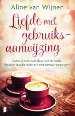 Liefde met gebruiksaanwijzing 9789022593912 Aline van Wijnen, Boeken, Verzenden, Gelezen, Aline van Wijnen