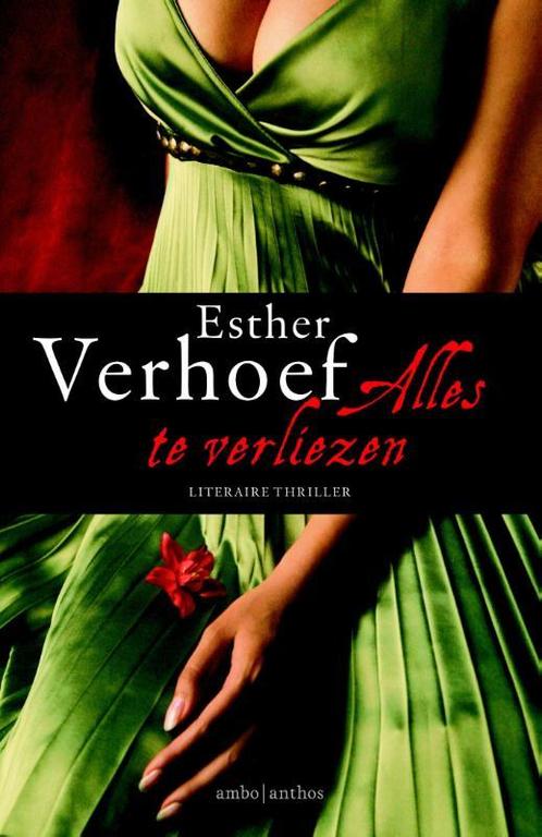 Alles te verliezen 9789026330896 Esther Verhoef, Boeken, Thrillers, Gelezen, Verzenden