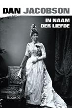 In naam der liefde / Eldorado 9789047100669 Dan Jacobson, Boeken, Romans, Verzenden, Gelezen, Dan Jacobson