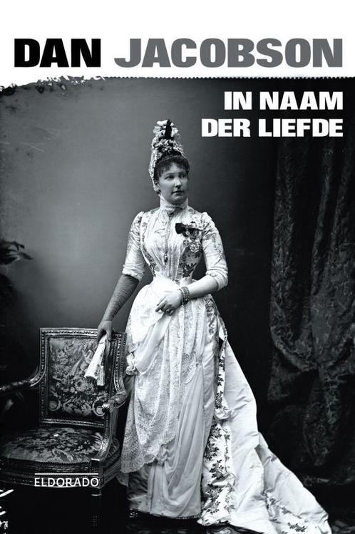 In naam der liefde / Eldorado 9789047100669 Dan Jacobson, Boeken, Romans, Gelezen, Verzenden