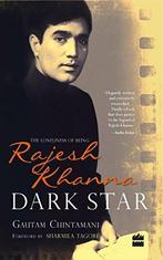 Dark Star: The Loneliness Of Being Rajesh Khanna, Gautam Chintamani, HarperCollins, Verzenden