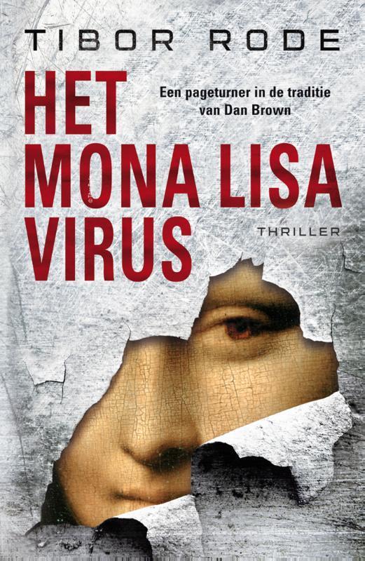 Het Mona Lisa-virus 9789026142031 Tibor Rode, Boeken, Thrillers, Gelezen, Verzenden