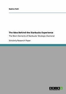 The Idea Behind the Starbucks Experience. Pahl, Nadine, Boeken, Overige Boeken, Zo goed als nieuw, Verzenden