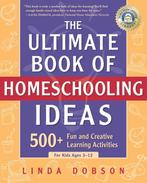 The Ultimate Book of Homeschooling Ideas 9780761563600, Boeken, Gelezen, Linda Dobson, Dobson  Linda, Verzenden