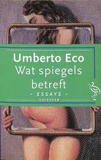 Wat spiegels betreft 9789057130847 Umberto Eco, Boeken, Verzenden, Gelezen, Umberto Eco