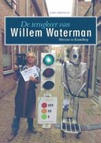 De terugkeer van Willem Waterman 9789463899178, Zo goed als nieuw, John Beringen, Verzenden