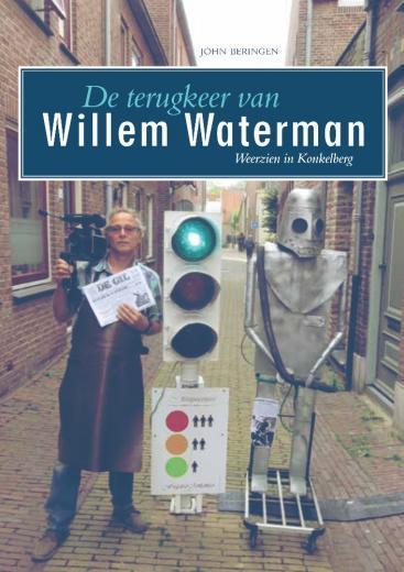 De terugkeer van Willem Waterman 9789463899178, Livres, Romans, Envoi