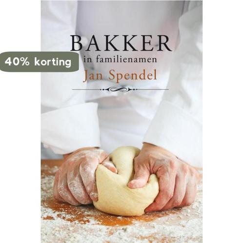 Bakker in familienamen 9789051798081 Jan Spendel, Boeken, Overige Boeken, Gelezen, Verzenden
