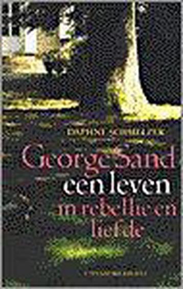George Sand, een leven in rebellie en liefde 9789050185424, Verzenden, D. Schmelzer