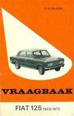 Vraagbaak Fiat 125 en 125 Special Sedan 1969-1972, Livres, Verzenden