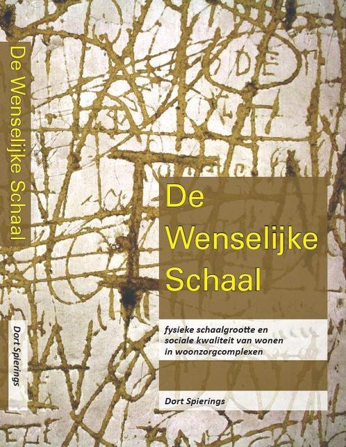 De wenselijke schaal 9789088918865 T.G.M. Spierings, Boeken, Politiek en Maatschappij, Zo goed als nieuw, Verzenden