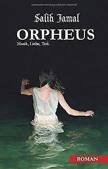 Orpheus: Musik, Liebe, Tod.  Jamal, Salih  Book, Boeken, Overige Boeken, Zo goed als nieuw, Verzenden