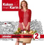 Koken met Karin  -  Zonder pakjes & zakjes 2 9789046815571, Boeken, Karin Luiten, Zo goed als nieuw, Verzenden