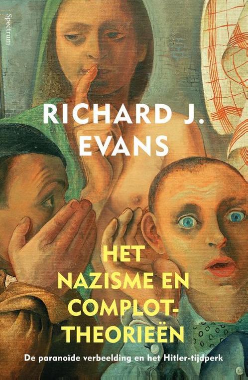 Het nazisme en complottheorieën 9789000369904 Richard Evans, Boeken, Geschiedenis | Wereld, Zo goed als nieuw, Verzenden