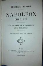 Fréderic Masson - Napoleon Chez lui - 1894, Antiquités & Art, Antiquités | Livres & Manuscrits