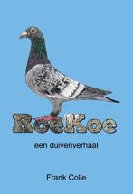 Roekoe 9789491144974 Frank Colle, Verzenden, Zo goed als nieuw, Frank Colle