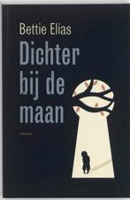 Dichter bij de maan 9789022323632 Bettie Elias, Boeken, Verzenden, Gelezen, Bettie Elias