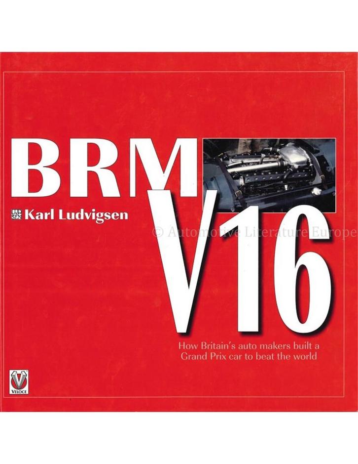 BRM V16, HOW BRITAINS AUTO MAKERS BUILT A GRAND PRIX CAR, Boeken, Auto's | Boeken