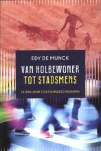 Van holbewoner tot stadsmens 9789060386620 Edy de Munck, Boeken, Verzenden, Gelezen, Edy de Munck