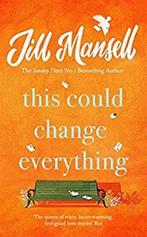 This Could Change Everything 9781472251992, Jill Mansell, Verzenden