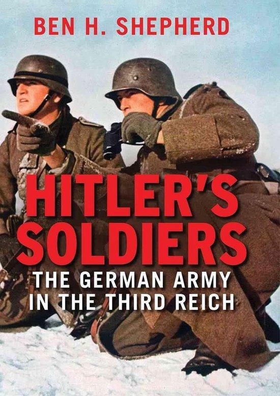 Hitlers Soldiers German Army In Third 9780300179033, Boeken, Taal | Engels, Zo goed als nieuw, Verzenden
