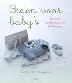 Breien voor babys 9789058773685 Catherine Bouquerel, Boeken, Verzenden, Gelezen, Catherine Bouquerel