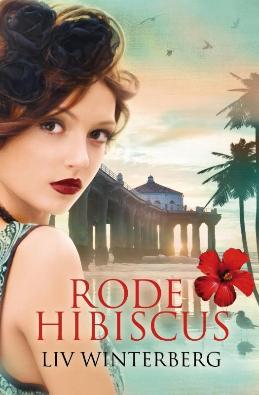 Rode hibiscus 9789000307586 Liv Winterberg, Boeken, Romans, Gelezen, Verzenden