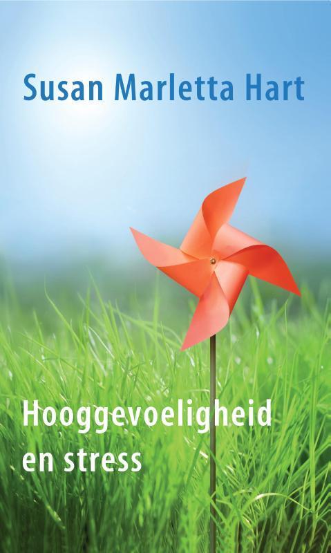 Hooggevoeligheid en stress 9789025905651 Susan Marletta Hart, Boeken, Psychologie, Zo goed als nieuw, Verzenden