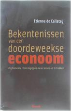 Bekentenissen Van Een Doordeweekse Econoom 9789086792238, Boeken, Etienne de CallataŸ, Zo goed als nieuw, Verzenden