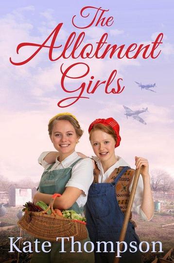 The Allotment Girls 9781509822256 Kate Thompson, Verzenden, Kate Thompson