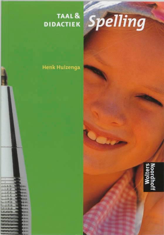 Spelling / Taal & didactiek 9789001407186 Henk Huizenga, Boeken, Schoolboeken, Zo goed als nieuw, Verzenden