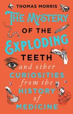 The Mystery of the Exploding Teeth and Other Curiosities, Thomas Morris, Verzenden