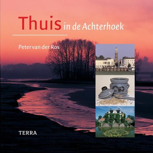 De Achterhoek / Thuis in 9789058975867 P. van der Ros, Boeken, Geschiedenis | Stad en Regio, Gelezen, Verzenden
