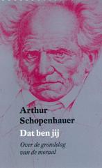 Dat ben jij 9789028423534 Arthur Schopenhauer, Verzenden, Zo goed als nieuw, Arthur Schopenhauer