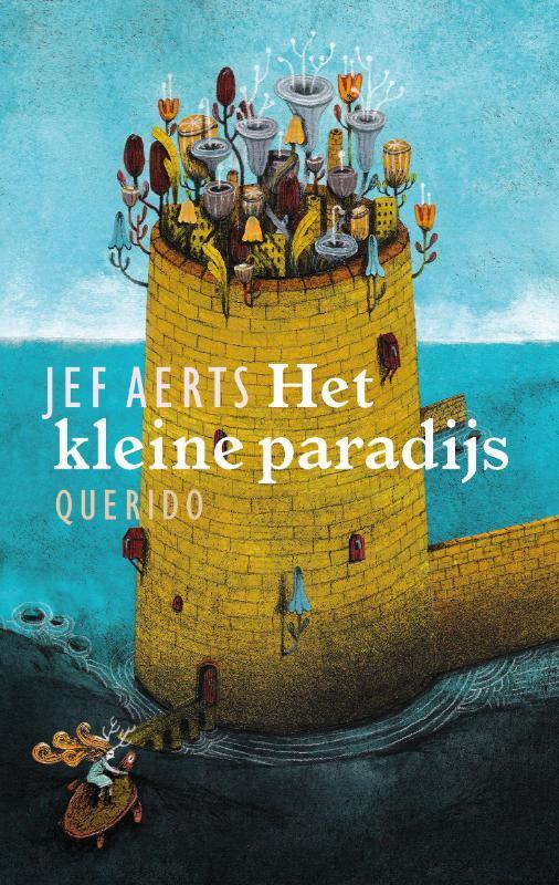 Het kleine paradijs 9789045113609 Jef Aerts, Boeken, Kinderboeken | Jeugd | 10 tot 12 jaar, Gelezen, Verzenden