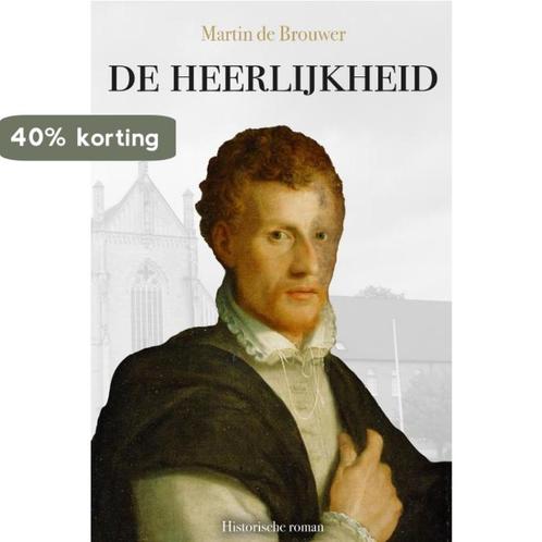 De Heerlijkheid 9789493266896 Martin de Brouwer MSc, Boeken, Overige Boeken, Zo goed als nieuw, Verzenden