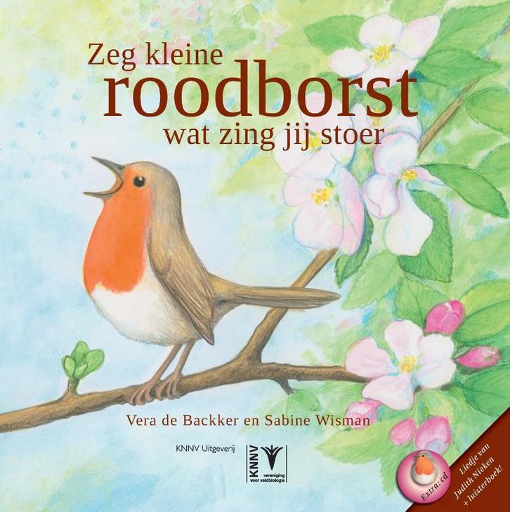 Zeg kleine roodborst wat zing jij stoer / Zeg kleine ..., Boeken, Kinderboeken | Kleuters, Gelezen, Verzenden