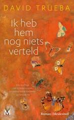 Ik heb hem nog niets verteld 9789029091602 David Trueba, Boeken, Verzenden, Zo goed als nieuw, David Trueba