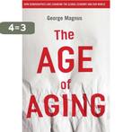 The Age of Aging 9780470822913 George Magnus, Boeken, Verzenden, Gelezen, George Magnus