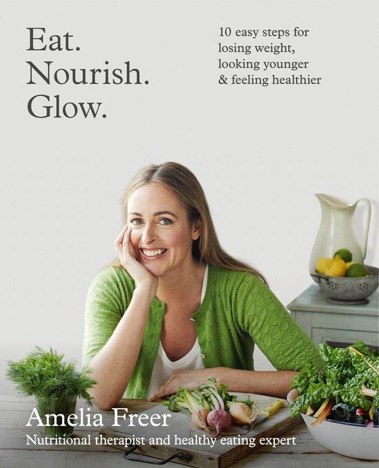 Eat Nourish Glow 10 Steps 9780007579907 Amelia Freer, Livres, Langue | Anglais, Envoi