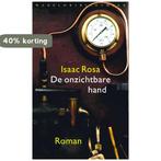 De onzichtbare hand 9789028425125 Isaac Rosa, Boeken, Verzenden, Zo goed als nieuw, Isaac Rosa