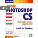 Adobe Photoshop CS / Leer jezelf MAKKELIJK... 9789059400719, Verzenden, Zo goed als nieuw, A. van Woerkom