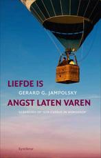 Liefde is angst laten varen 9789062716708 G.G. Jampolsky, Boeken, Verzenden, Zo goed als nieuw, G.G. Jampolsky