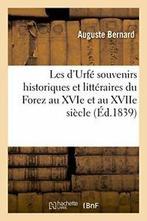 Les dUrfe souvenirs historiques et litteraires. BERNARD-A., BERNARD-A, Zo goed als nieuw, Verzenden