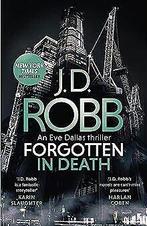 Forgotten In Death: An Eve Dallas thriller (In Death 53)..., Boeken, Gelezen, J. D. Robb, Verzenden