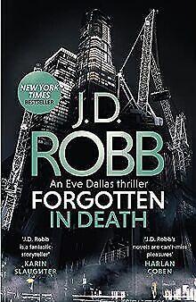 Forgotten In Death: An Eve Dallas thriller (In Death 53)..., Livres, Livres Autre, Envoi